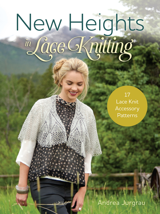 Title details for New Heights In Lace Knitting by Andrea Jurgrau - Available